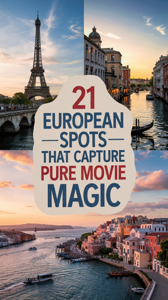 21 Europe Travel Aesthetic Destinations That Look Straight Out of a Movie